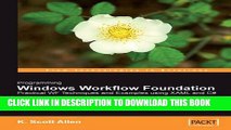 [Read PDF] Programming Windows Workflow Foundation: Practical WF Techniques and Examples using