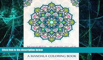 Big Deals  Mindful Mandalas: A Mandala Coloring Book: A Unique   Uplifting Mandalas Adult Coloring