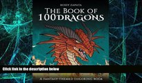 Big Deals  The Book of 100 Dragons: A Fantasy-themed coloring book  Free Full Read Best Seller