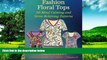 READ FREE FULL  Fashion Floral Tops: 50 Mind Calming And Stress Relieving Patterns (Coloring