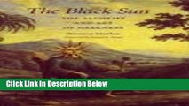 Books The Black Sun: The Alchemy and Art of Darkness (Carolyn and Ernest Fay Series in Analytical