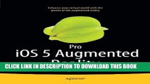[Read PDF] Pro iOS 5 Augmented Reality Download Online