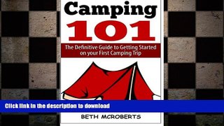 EBOOK ONLINE  Camping: The Ultimate Guide to Getting Started on your First Camping Trip  PDF