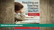 READ book  Reaching and Teaching Children Who Hurt: Strategies for Your Classroom  DOWNLOAD ONLINE