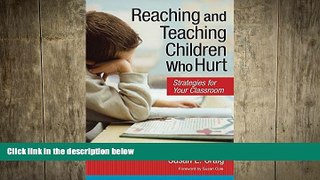 READ book  Reaching and Teaching Children Who Hurt: Strategies for Your Classroom  DOWNLOAD ONLINE