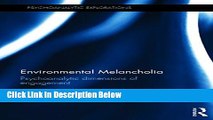 Ebook Environmental Melancholia: Psychoanalytic dimensions of engagement (Psychoanalytic