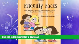 READ THE NEW BOOK Friendly Facts: A Fun, Practical, Interactive Resource to Help Children Explore