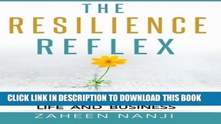 [PDF] The Resilience Reflex: 8 Keys to Transforming Barriers into Success in Life and Business