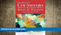 FREE DOWNLOAD  Handbook for Counselors Serving Students With Gifts and Talents: Development,