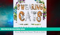 Full [PDF] Downlaod  Swearing Cats Adult Coloring Book:: Stress-Relief Cat Swear Words To Color!