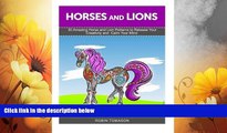 Must Have  Horses and Lions: 30 Amazing Horse and Lion Patterns to Release Your Creativity and