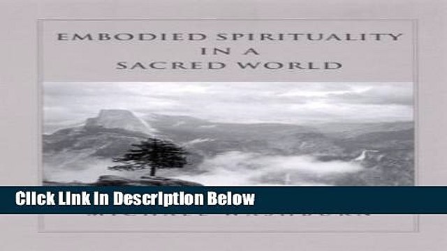 Ebook Embodied Spirituality in a Sacred World (SUNY Series in Transpersonal and Humanistic