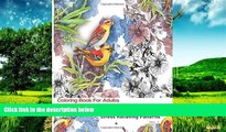 Must Have  Birds and Flowers: Coloring Books for Adults Featuring Stress Relieving Birds