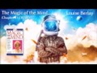 The Magic of the Mind, How to do what you want with your Life  Louise Berlay, Chap 51  FINI