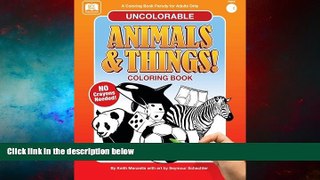READ FREE FULL  Uncolorable Animals   Things!: A Coloring Book Parody for Adults  READ Ebook Full