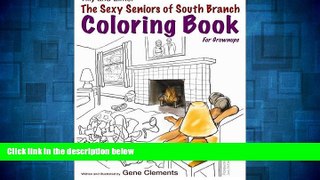 Must Have  The Sexy Seniors of South Branch Coloring Book (Tilly and Elmer)  Download PDF Full