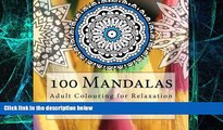Big Deals  100 Mandalas: Adult Colouring for Relaxation (Mindful Mandalas) (Volume 1)  Best Seller