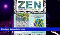 Big Deals  Zen Drawing Workbook: Peace and Positivity through Zentangle (R), Mandalas, Doodling,