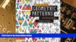 Big Deals  Just Add Color: Geometric Patterns: 30 Original Illustrations To Color, Customize, and