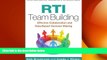 READ book  RTI Team Building: Effective Collaboration and Data-Based Decision Making (Guilford