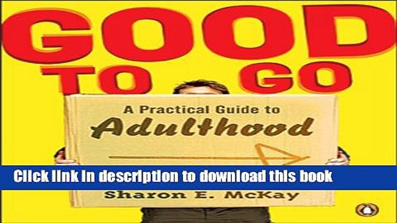 [PDF] Good To Go: A Practical Guide To Adulthood Full Colection