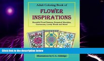 Big Deals  Adult Coloring Book of Flower Inspirations: Beautiful Floral Patterns, Botanical