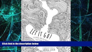 Big Deals  Let It Go! Coloring and Activities to Awaken Your Mind and Relieve Stress Adult