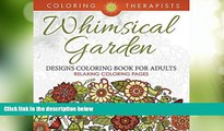 Big Deals  Whimsical Garden Designs Coloring Book For Adults - Relaxing Coloring Pages (Garden