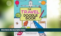 Must Have PDF  The Travel Doodle Book: While Away the Hours on a Journey with this Essential