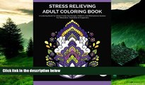 Must Have  Stress Relieving Adult Coloring Book: A Coloring Book For Adults Featuring Designs,