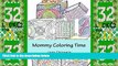 Must Have PDF  Mommy Coloring Time: an Art Therapy Coloring Book for Frazzled Moms  Free Full Read