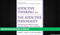 READ  Addictive Thinking and the Addictive Personality FULL ONLINE