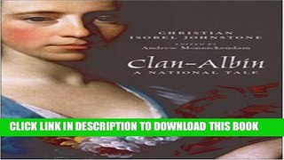 [PDF] Clan-Albin: A National Tale (ASLS Annual Volumes) Full Online