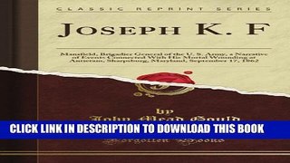 [PDF] Joseph K. F: Mansfield, Brigadier General of the U. S. Army, a Narrative of Events Connected