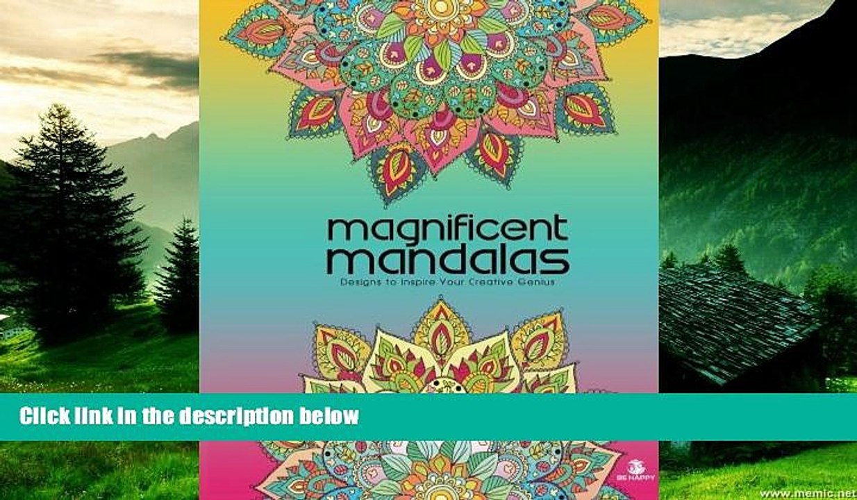 READ FREE FULL  Magnificent Mandalas: Adult Coloring Book, Designs to Inspire Your Creative