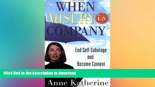READ  When Misery is Company: End Self-Sabotage and Become Content FULL ONLINE