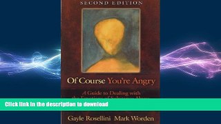 READ BOOK  Of Course You re Angry: A Guide to Dealing with the Emotions of Substance Abuse  BOOK