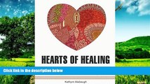 Must Have  Hearts of Healing: Feel the Emotions in You With 30 Calming Abstract Heart Designs