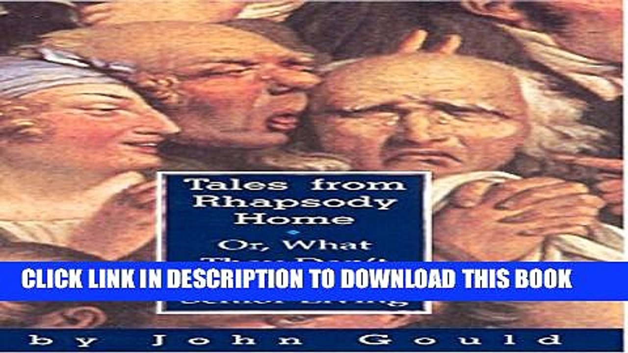 [PDF] Tales from Rhapsody Home: Or, What They Don t Tell You About Senior Living Popular Colection