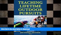 READ ONLINE Teaching Lifetime Outdoor Pursuits FREE BOOK ONLINE