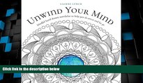 Big Deals  Unwind Your Mind: Mindful Hand Drawn Mandalas to Help You de-Stress and Let Go  Free