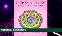 Big Deals  Chromalaxing Kaleidoscope Series Adult Coloring Book # 1 (Volume 1)  Best Seller Books