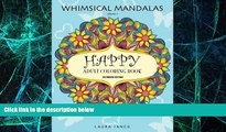 Big Deals  Happy: Adult Coloring Book (Whimsical Mandalas, Volume 1): A Cheerful Coloring Book For