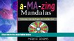 Big Deals  a-MA-zing Mandalas: Grownup Coloring Pages for Childlike Fun  Free Full Read Best Seller