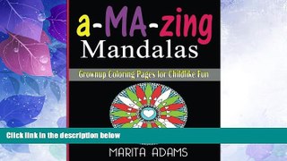 Big Deals  a-MA-zing Mandalas: Grownup Coloring Pages for Childlike Fun  Free Full Read Best Seller