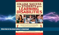 READ THE NEW BOOK College Success for Students with Learning Disabilities: Strategies and Tips to