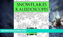 Big Deals  Snowflake Kaleidoscopes  Free Full Read Most Wanted