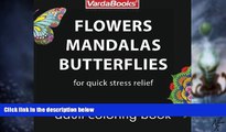 Big Deals  Adult Coloring Book: Flowers, Mandalas, Butterflies for Quick Stress Relief  Free Full