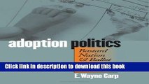 [PDF] Adoption Politics: Bastard Nation and Ballot Initiative 58 Popular Colection