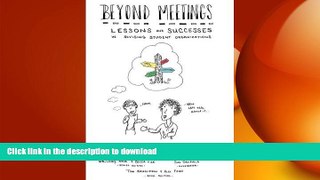 READ THE NEW BOOK Beyond Meetings: Lessons and Successes in Advising Student Organizations READ